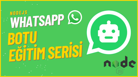 WhatsApp Botu Eğitim Serisi – Wwebjs Nedir Nasıl Kullanılır ?